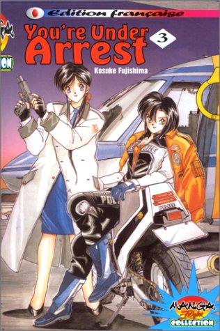 You're Under Arrest, tome 3 You're Under Arrest, tome 3