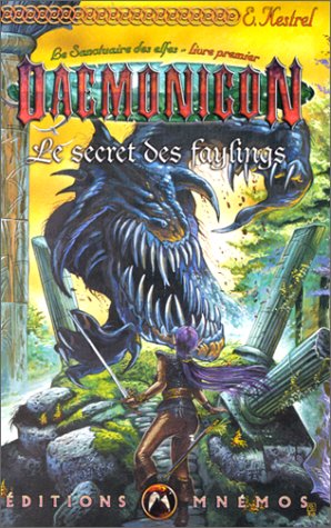 Le Sanctuaire des elfes 1 : Le Secret des Faylings Le Sanctuaire des elfes 1 : Le Secret des Faylings
