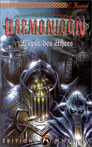 Le Sanctuaire des elfes, tome 2 : L'Epée des Ethers Le Sanctuaire des elfes, tome 2 : L'Epée des Ethers