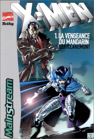 X-Men, tome 1 : La Vengeance du mandarin X-Men, tome 1 : La Vengeance du mandarin