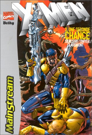 X-Men, tome 2 : Une seconde chance X-Men, tome 2 : Une seconde chance