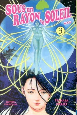Sous un rayon de soleil, tome 3 Sous un rayon de soleil, tome 3