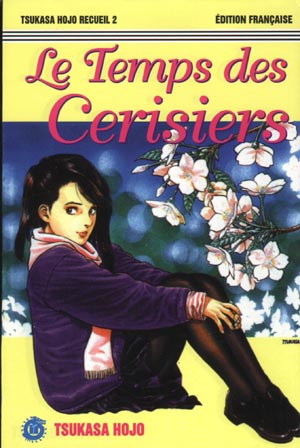 Tsukasa Hojo Recueil 2 : Le Temps des Cerisiers Tsukasa Hojo Recueil 2 : Le Temps des Cerisiers