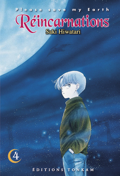 Réincarnations - Please save my earth, tome 04 Réincarnations - Please save my earth, tome 04