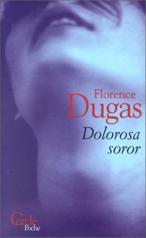Dolorosa Soror Dolorosa Soror