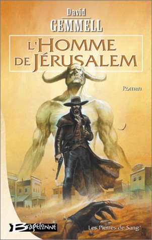 Les Pierres de sang, tome 1 : L'Homme de Jérusalem