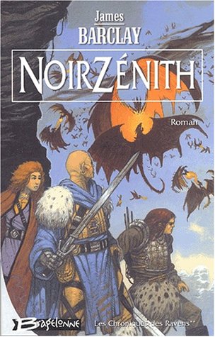 Les chroniques des Ravens, tome 2 : Noir Zénith Les chroniques des Ravens, tome 2 : Noir Zénith