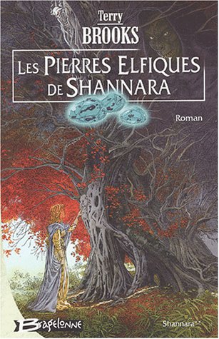 Shannara, tome 2: Les Pierres elfiques de Shannara Shannara, tome 2: Les Pierres elfiques de Shannara