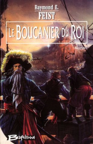 Les nouvelles chroniques de Krondor Tome 2 : Le boucanier du roi Les nouvelles chroniques de Krondor Tome 2 : Le boucanier du roi