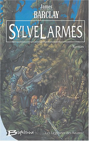 Les Légendes des Ravens, tome 1 : SylveLarme Les Légendes des Ravens, tome 1 : SylveLarme
