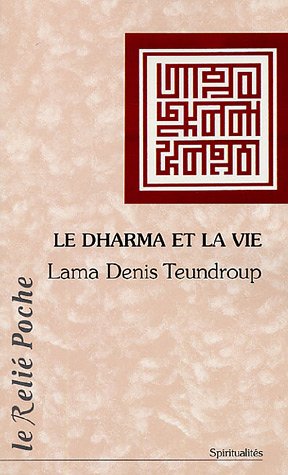 Le dharma et la vie Le dharma et la vie