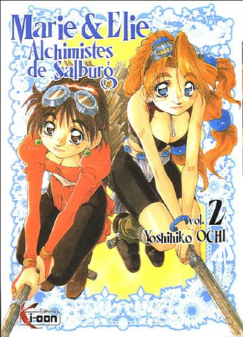 Marie & Elie, Tome 2 : Alchimistes de Salburg Marie & Elie, Tome 2 : Alchimistes de Salburg
