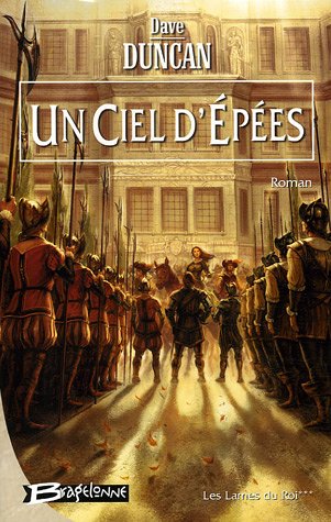 Les Lames du Roi, Tome 3 : Un Ciel d'Epées