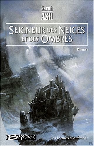 Les Larmes d'Artamon, Tome 1 : Seigneur des neiges et des ombres Les Larmes d'Artamon, Tome 1 : Seigneur des neiges et des ombres