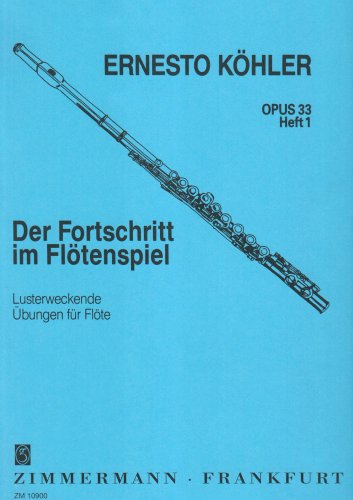 Der Fortschritt im Flötenspiel op. 33 Bd. 1 Der Fortschritt im Flötenspiel op. 33 Bd. 1