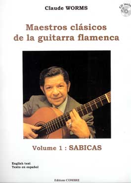 Maestros clasicos de la guitarra flamenca - Volume 1 : Sabicas Maestros clasicos de la guitarra flamenca - Volume 1 : Sabicas