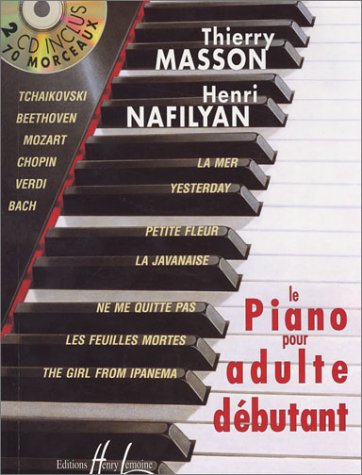 Piano pour adulte débutant avec 2 CD Piano pour adulte débutant avec 2 CD