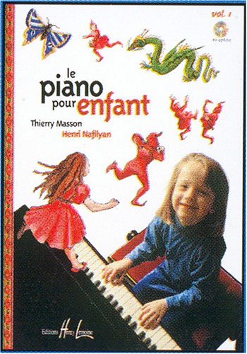 Piano pour enfant Volume 1 Piano pour enfant Volume 1