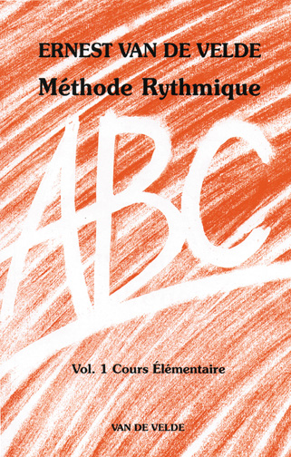 ABC Méthode Rythmique Volume 1 ABC Méthode Rythmique Volume 1