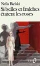 Si belles et fraîches étaient les roses