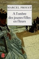 Proust - A l'ombre des jeunes filles en fleurs