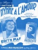 Hymne à l'amour - Marguerite Monnot Hymne à l'amour - Marguerite Monnot