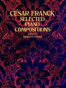 Cesar Franck: Selected Piano Compositions Cesar Franck: Selected Piano Compositions
