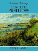 Debussy Complete Preludes, Books 1 and 2 Debussy Complete Preludes, Books 1 and 2