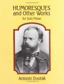 Humoresques and Other Works for Solo Piano Humoresques and Other Works for Solo Piano