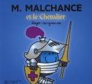 M. Malchance et le Chevalier
