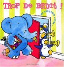 Trop de bruit !