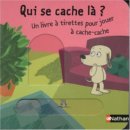 Qui se cache là ? Un livre à tirettes pour jouer à cache-cache