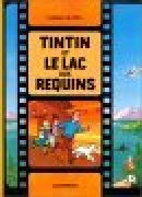 Les Aventures de Tintin, Hors Série : Tintin et le lac aux requins