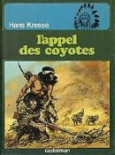 Les Peaux Rouges, tome 04: L'appel des coyotes