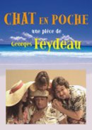 Feydeau - Chat en poche Hortense a dit Je m'en fous ! Léonie est en avance ou le Mal joli (Le Livre de poche)