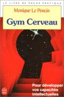 Gym cerveau : une technique, un etat d'esprit