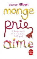 Mange, Prie, Aime (Le Livre de Poche) (French Edition)