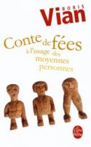 Conte de fées à l'usage des moyennes personnes