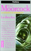 La Légende de Hawkmoon, tome 2: Le dieu fou