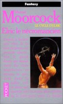 Le cycle d'Elric, tome 04: Elric le nécromancien