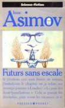 Asimov présente, tome 2: Futur sans escale 