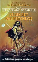 Terre champ de bataille, tome 3 : Secret des psychlos 