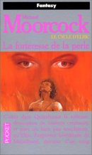 Le cycle d'Elric, tome 02: La forteresse de la perle