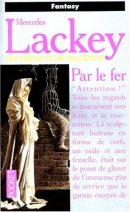 Les Hérauts de Valdemar, tome 09: Par le fer