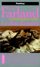 La Douleur de la terre, tome 1 : le don d'amour La Douleur de la terre, tome 1 : le don d'amour