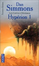 Les Cantos d'Hypérion, tome 1 : Hypérion 1 Les Cantos d'Hypérion, tome 1 : Hypérion 1