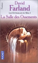 Les Entrailles du mal, tome 1 : La salle des ossements Les Entrailles du mal, tome 1 : La salle des ossements