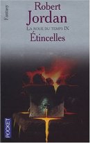 La Roue du temps Tome 09 : Étincelles