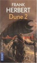 Le cycle de Dune, Tome 2 : Dune Le cycle de Dune, Tome 2 : Dune