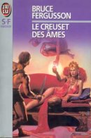 Le creuset des âmes Le creuset des âmes